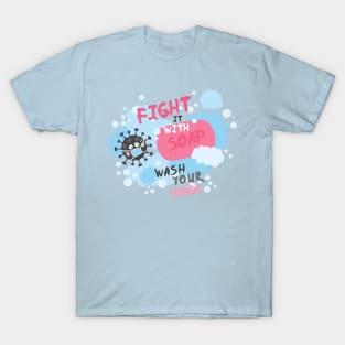 Fight It With Soap. Wash Your Hands. Pink T-Shirt